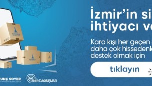 İZMİR'İN SİZE İHTİYACI VAR 