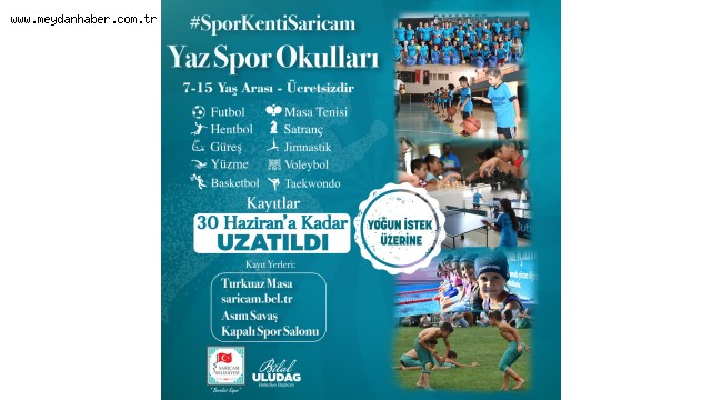 SARIÇAM'DA YAZ SPOR OKULLARI ÖN KAYITLARI UZATILDI