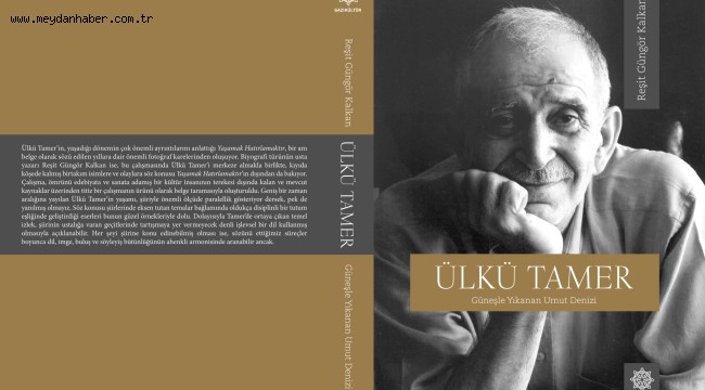 GAZİKÜLTÜR, "ÜLKÜ TAMER -GÜNEŞLE YIKANAN UMUT DENİZİ" KİTABINI YAYINLADI
