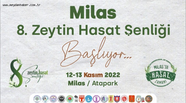 8. MİLAS ZEYTİN HASAT ŞENLİĞİ BAŞLIYOR…