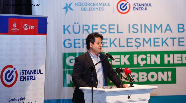 KÜÇÜKÇEKMECE'DE SÜRDÜRÜLEBİLİR ENERJİ VE İKLİM EYLEM PLANI HAYATA GEÇİYOR