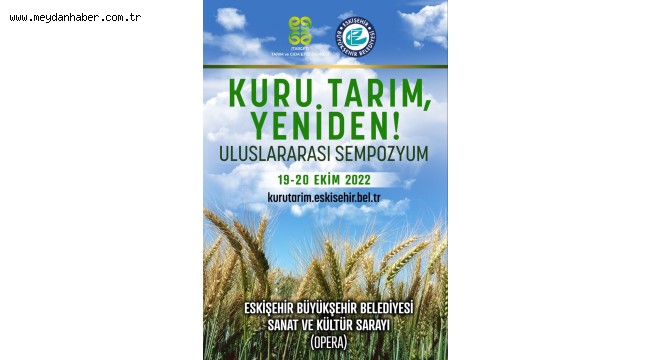 "Kuru Tarım Yeniden! Uluslararası Sempozyumu" Başlıyor