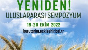 "Kuru Tarım Yeniden! Uluslararası Sempozyumu" Başlıyor