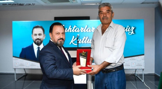 MUHTARLAR GÜNÜNDE BAŞKAN ULUDAĞ MUHTARLARLA BULUŞTU