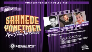 "Sahnede Yönetmen Kısa Film Yarışması'' başvuruları başladı