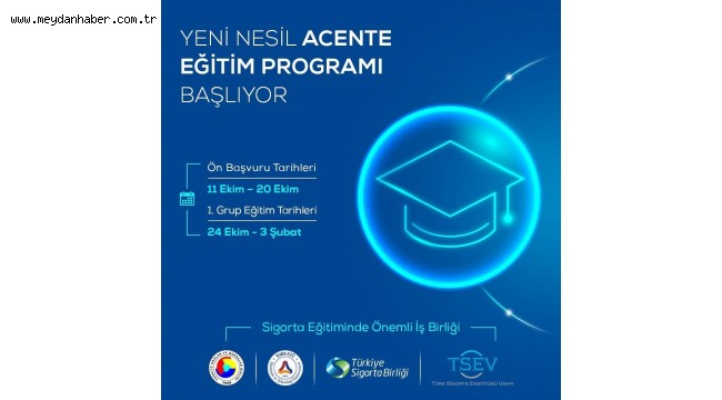 SİGORTACILAR VE ÇALIŞANLARINA YÖNELİK YENİ NESİL ACENTE EĞİTİMİ YAPILACAK