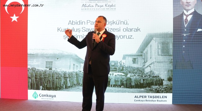 TARİHİ ABİDİN PAŞA KÖŞKÜ "KURTULUŞ SAVAŞI MÜZESİ" OLUYOR