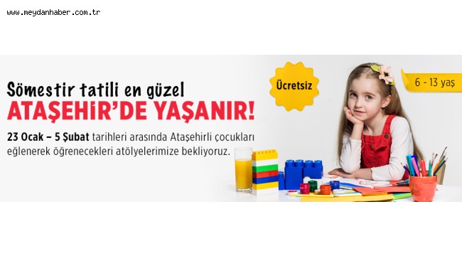 ATAŞEHİR'DE SÖMESTİR ATÖLYELERİ BAŞLIYOR!