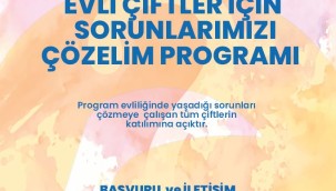 Odunpazarı'ndan evli çiftler için "Sorunlarımızı Çözelim Programı"