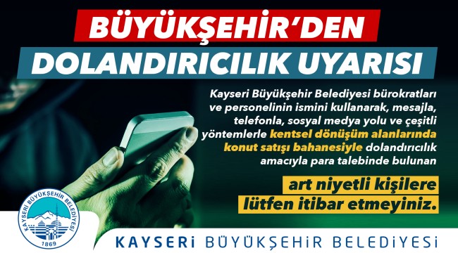 BÜYÜKŞEHİR'DEN "DOLANDIRICILIK" UYARISI