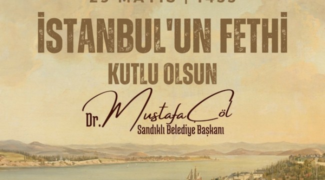 İSTANBUL'UN FETHİ KUTLU OLSUN
