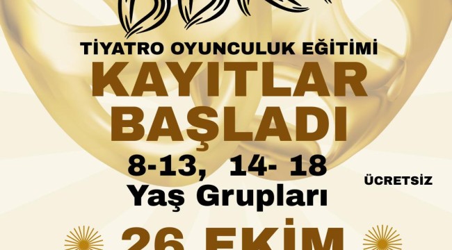 BBKT'NİN TİYATRO OYUNCULUK EĞİTİMİ KAYITLARI BAŞLADI