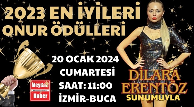 2023 EN İYİLERİ ONUR ÖDÜLLERİ 20 OCAK 2024 CUMARTESİ SAAT:11:00'DA İZMİR BUCA'DA YAPILACAK