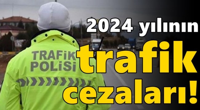 2024 Trafik Cezaları Listesi