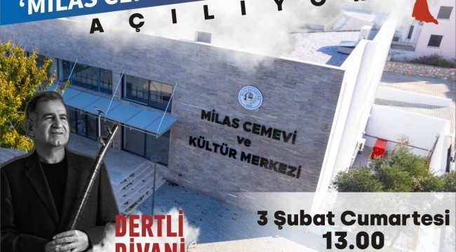 MİLAS CEMEVİ VE KÜLTÜR MERKEZİ 3 ŞUBAT'TA AÇILIYOR