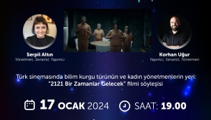 Türkiye'nin ilk kadın bilim kurgu yönetmeni gençlerle bir araya gelecek