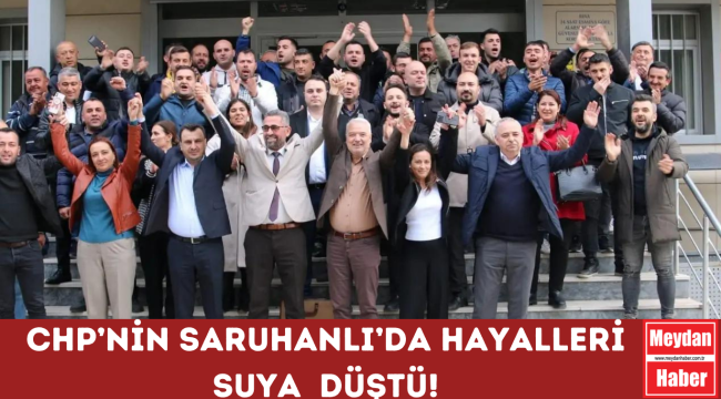 Saruhanlı'da CHP adayı Saadet'ten de seçime giremeyecek