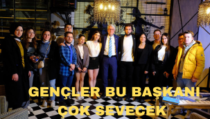 GENÇLER BU BAŞKANI ÇOK SEVECEK!