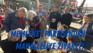 MEMLEKET PARTİSİNDEN MAHALLELİYE ZİYARET!