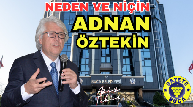 NEDEN VE NİÇİN ADNAN ÖZTEKİN 