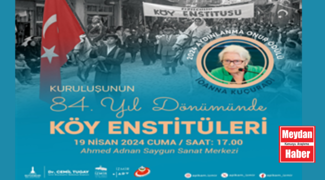 Köy Enstitüleri'nin ruhu yıl dönümünde yaşatılacak