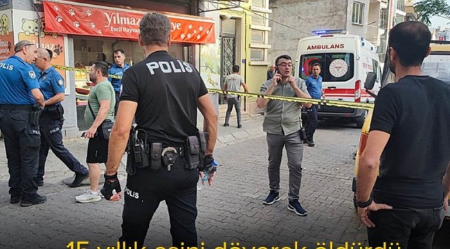 Cani koca dehşeti: 15 yıllık eşini döverek öldürdü