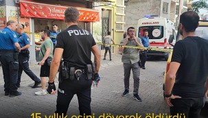 Cani koca dehşeti: 15 yıllık eşini döverek öldürdü