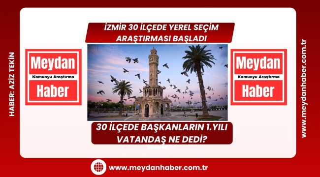 İZMİR'DE BELEDİYE BAŞKANLARIN 1.YIL KARNESİ