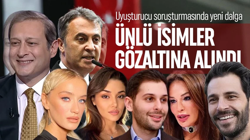 Uyuşturucu soruşturmasında 14 ünlü isim gözaltında